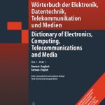 خرید و دانلود نسخه کامل کتاب Wörterbuch der Elektronik, Datentechnik, Telekommunikation und Medien / Dictionary of Electronics, Computing, Telecommunications and Media: Teil 1: Deutsch-Englisch / Part 1: German-English