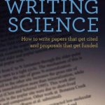 خرید و دانلود نسخه کامل کتاب Writing Science: How to Write Papers That Get Cited and Proposals That Get Funded
