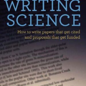 خرید و دانلود نسخه کامل کتاب Writing Science: How to Write Papers That Get Cited and Proposals That Get Funded