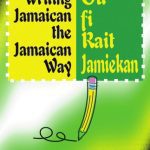 خرید و دانلود نسخه کامل کتاب Writinig Jamaican the Jamaican Way. Ou fi Rait Jamiekan
