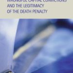 خرید و دانلود نسخه کامل کتاب Wrongful Capital Convictions and the Legitimacy of the Death Penalty (Criminal Justice: Recent Scholarship)