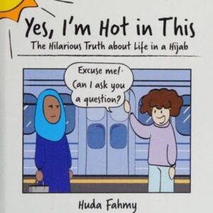 خرید و دانلود نسخه کامل کتاب Yes, I’m Hot in This: The Hilarious Truth about Life in a Hijab