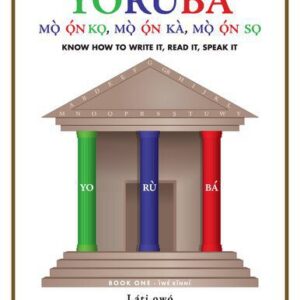 خرید و دانلود نسخه کامل کتاب Yorùbá. Mò̩ ó̩n ko̩, mò̩ ó̩n ká, mò̩ ó̩n so̩. Know how to write it, read it, speak it. Book one. Ìwé kǐnní