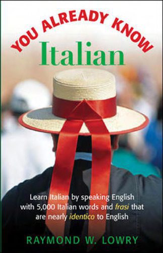 خرید و دانلود نسخه کامل کتاب You Already Know Italian: Learn the Easiest 5,000 Italian Words and Phrases That Are Nearly Identico to English_68b89a81b43df.jpeg خرید و دانلود نسخه کامل کتاب You Already Know Italian: Learn the Easiest 5,000 Italian Words and Phrases That Are Nearly Identico to English