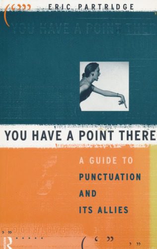 خرید و دانلود نسخه کامل کتاب You Have a Point There: A Guide to Punctuation and its Allies_68c018172dd33.jpeg خرید و دانلود نسخه کامل کتاب You Have a Point There: A Guide to Punctuation and its Allies