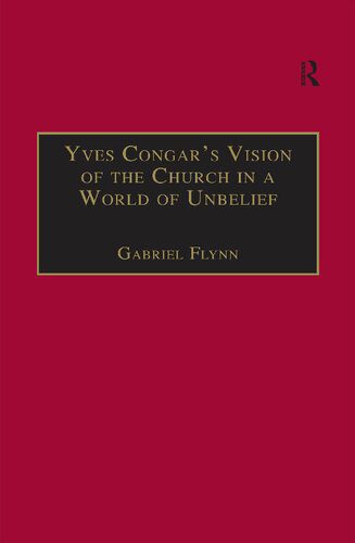 خرید و دانلود نسخه کامل کتاب Yves Congar’s Vision of the Church in a World of Unbelief_68cf16c43399e.jpeg خرید و دانلود نسخه کامل کتاب Yves Congar’s Vision of the Church in a World of Unbelief