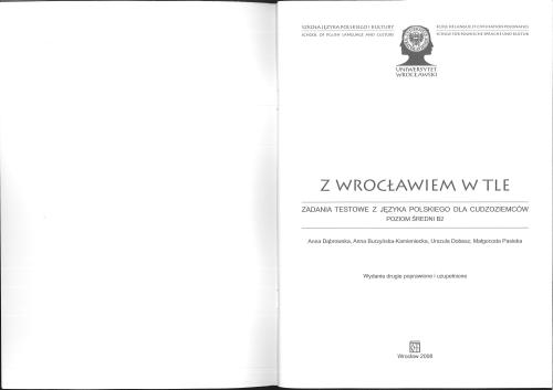 خرید و دانلود نسخه کامل کتاب Z Wrocławiem w tle. Zadania testowe z języka polskiego dla cudzoziemców. Poziom sredni B2_68ba1ca687743.jpeg خرید و دانلود نسخه کامل کتاب Z Wrocławiem w tle. Zadania testowe z języka polskiego dla cudzoziemców. Poziom sredni B2
