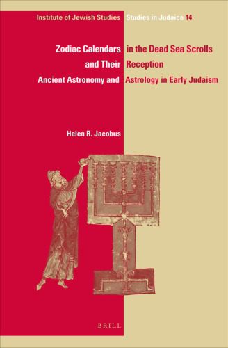 خرید و دانلود نسخه کامل کتاب Zodiac Calendars in the Dead Sea Scrolls and Their Reception: Ancient Astronomy and Astrology in Early Judaism_68cf2513912e6.jpeg خرید و دانلود نسخه کامل کتاب Zodiac Calendars in the Dead Sea Scrolls and Their Reception: Ancient Astronomy and Astrology in Early Judaism
