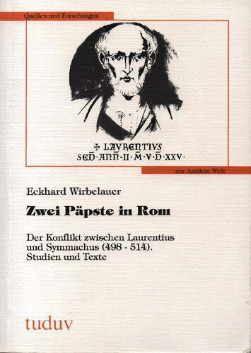 خرید و دانلود نسخه کامل کتاب Zwei Päpste in Rom: Der Konflikt zwischen Laurentius und Symmachus (498-514). Studien und Texte_68cda2895bd80.jpeg خرید و دانلود نسخه کامل کتاب Zwei Päpste in Rom: Der Konflikt zwischen Laurentius und Symmachus (498-514). Studien und Texte