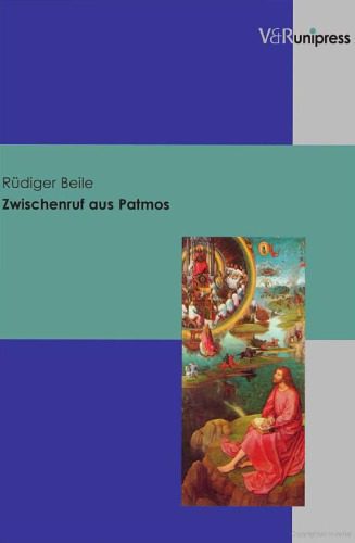 خرید و دانلود نسخه کامل کتاب Zwischenruf aus Patmos. Eine neue Gesamteinschätzung der Apokalypse des Johannes von Ephesus_68cf0ca62baca.jpeg خرید و دانلود نسخه کامل کتاب Zwischenruf aus Patmos. Eine neue Gesamteinschätzung der Apokalypse des Johannes von Ephesus