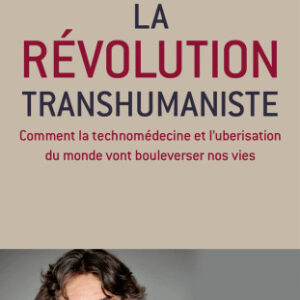 خرید و دانلود نسخه کامل کتاب La révolution transhumaniste