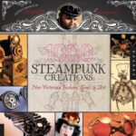 خرید و دانلود نسخه کامل کتاب 1,000 Steampunk Creations: Neo-Victorian Fashion, Gear, and Art