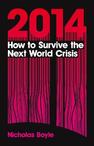 خرید و دانلود نسخه کامل کتاب 2014: How to Survive the Next World Crisis_68e4f8cd47de3.jpeg خرید و دانلود نسخه کامل کتاب 2014: How to Survive the Next World Crisis
