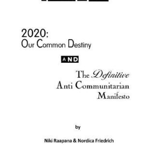 خرید و دانلود نسخه کامل کتاب 2020: Our Common Destiny AND The Definitive Anti Communitarian Manifesto (‘2 Books in One’)