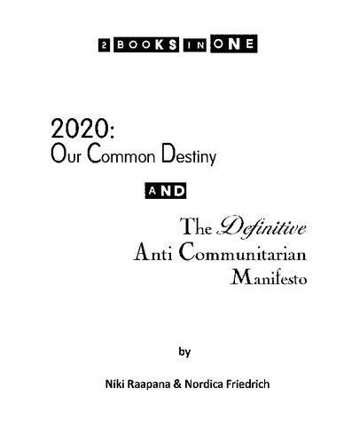 خرید و دانلود نسخه کامل کتاب 2020: Our Common Destiny AND The Definitive Anti Communitarian Manifesto (‘2 Books in One’)_68e8c700251f6.jpeg خرید و دانلود نسخه کامل کتاب 2020: Our Common Destiny AND The Definitive Anti Communitarian Manifesto (‘2 Books in One’)