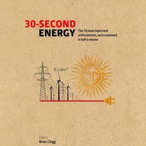 خرید و دانلود نسخه کامل کتاب 30-Second Energy: The 50 most fundamental concepts in energy, each explained in half a minute