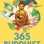 خرید و دانلود نسخه کامل کتاب 365 Buddhist Quotes: Buddhism for Beginners (Scriptures, Philosophy & Meditations for Daily Reflection For Busy People)