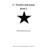 خرید و دانلود نسخه کامل کتاب 5 Stunden sind genug: Band 2: Die Wurzel der Herrschaft