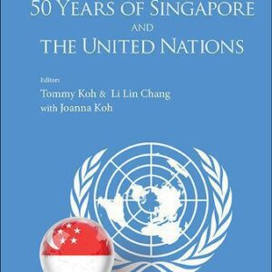 خرید و دانلود نسخه کامل کتاب 50 Years Of Singapore And The United Nations