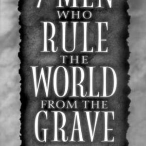 خرید و دانلود نسخه کامل کتاب 7 Men Who Rule the World from the Grave