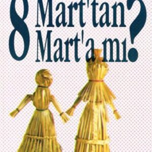 خرید و دانلود نسخه کامل کتاب 8 Mart’tan 8 Mart’a mı?