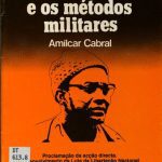 خرید و دانلود نسخه کامل کتاب A acção armada e os métodos militares. Proclamação da acção directa. Desenvolvimento da Luta de Libertação Nacional na Guiné «Portuguesa», Cabo Verde, em 1963. A batalha de Como e o Congresso de Cassacá