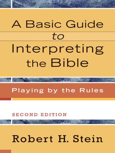 خرید و دانلود نسخه کامل کتاب A Basic Guide to Interpreting the Bible: Playing by the Rules_68e041f497c45.jpeg خرید و دانلود نسخه کامل کتاب A Basic Guide to Interpreting the Bible: Playing by the Rules