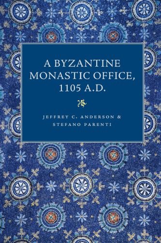 خرید و دانلود نسخه کامل کتاب A Byzantine Monastic Office, A.D. 1105_68e038d59cb15.jpeg خرید و دانلود نسخه کامل کتاب A Byzantine Monastic Office, A.D. 1105