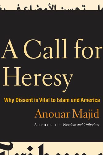 خرید و دانلود نسخه کامل کتاب A Call for Heresy: Why Dissent Is Vital to Islam and America_68dfdaa6bd4d9.jpeg خرید و دانلود نسخه کامل کتاب A Call for Heresy: Why Dissent Is Vital to Islam and America