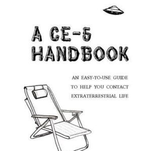 خرید و دانلود نسخه کامل کتاب A CE-5 Handbook;An Easy-To-Use Guide to Help You Contact Extraterrestrial Life
