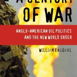 خرید و دانلود نسخه کامل کتاب A Century of War: Anglo-American Oil Politics and the New World Order