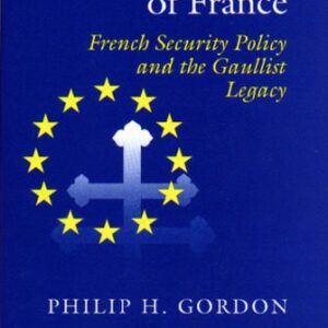 خرید و دانلود نسخه کامل کتاب A Certain Idea of France: French Security Policy and Gaullist Legacy