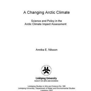 خرید و دانلود نسخه کامل کتاب A changing Arctic climate : science and policy in the Arctic climate impact assessment