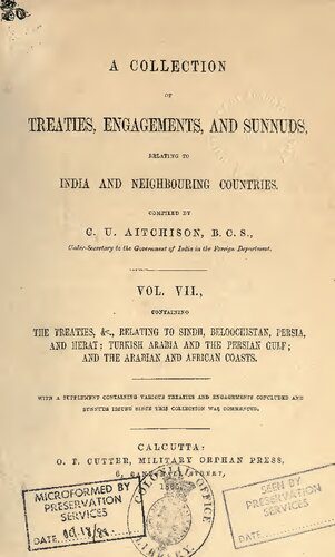 خرید و دانلود نسخه کامل کتاب A Collection of Treaties, Agreements, and Sunnuds Relating to India and Neighbouring Countries; containing the treatires, &c., relating to Sindh, Beloochistan, Persia, and Herat; Turkish Arabia and the Persian Gulf; and the Arabian and African Coasts_68f7e7b2e780e.jpeg خرید و دانلود نسخه کامل کتاب A Collection of Treaties, Agreements, and Sunnuds Relating to India and Neighbouring Countries; containing the treatires, &c., relating to Sindh, Beloochistan, Persia, and Herat; Turkish Arabia and the Persian Gulf; and the Arabian and African Coasts