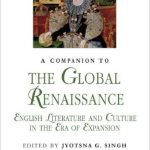خرید و دانلود نسخه کامل کتاب A companion to the global Renaissance : English literature and culture in the era of expansion