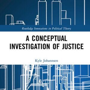 خرید و دانلود نسخه کامل کتاب A Conceptual Investigation of Justice
