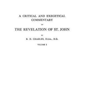 خرید و دانلود نسخه کامل کتاب A Critical and Exegetical Commentary on the Revelation of St. John