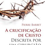 خرید و دانلود نسخه کامل کتاب A crucificação de Cristo descrita por um cirurgião