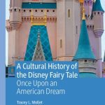 خرید و دانلود نسخه کامل کتاب A Cultural History of the Disney Fairy Tale: Once Upon an American Dream