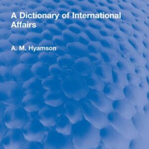خرید و دانلود نسخه کامل کتاب A Dictionary of International Affairs