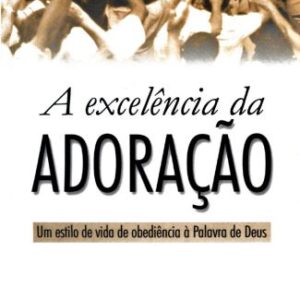 خرید و دانلود نسخه کامل کتاب A Excelência da Adoração