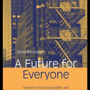 خرید و دانلود نسخه کامل کتاب A Future for Everyone: Innovative Social Responsibility and Community Partnerships