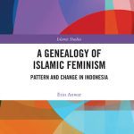 خرید و دانلود نسخه کامل کتاب A Genealogy of Islamic Feminism: Pattern and Change in Indonesia