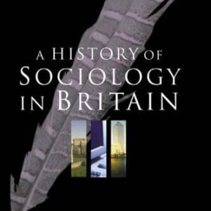 خرید و دانلود نسخه کامل کتاب A History of Sociology in Britain: Science, Literature, and Society