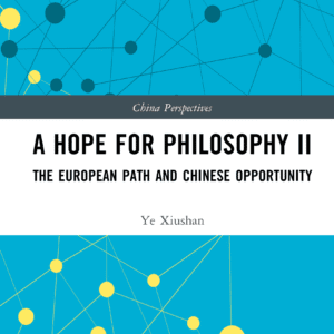 خرید و دانلود نسخه کامل کتاب A Hope for Philosophy II: The European Path and Chinese Opportunity