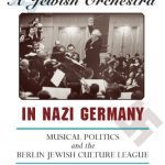 خرید و دانلود نسخه کامل کتاب A Jewish Orchestra in Nazi Germany: Musical Politics and the Berlin Jewish Culture League