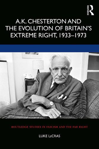 خرید و دانلود نسخه کامل کتاب A.K. Chesterton and the Evolution of Britain’s Extreme Right, 1933–1973_68ea93d009ec5.jpeg خرید و دانلود نسخه کامل کتاب A.K. Chesterton and the Evolution of Britain’s Extreme Right, 1933–1973