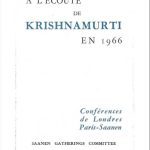 خرید و دانلود نسخه کامل کتاب À l’écoute de Krishnamurti en 1966 : conférences de Londres, Paris, Saanen
