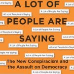خرید و دانلود نسخه کامل کتاب A Lot Of People Are Saying: The New Conspiracism And The Assault On Democracy