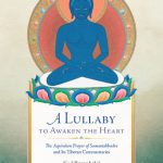 خرید و دانلود نسخه کامل کتاب A Lullaby to Awaken the Heart: The Aspiration Prayer of Samantabhadra and Its Commentaries